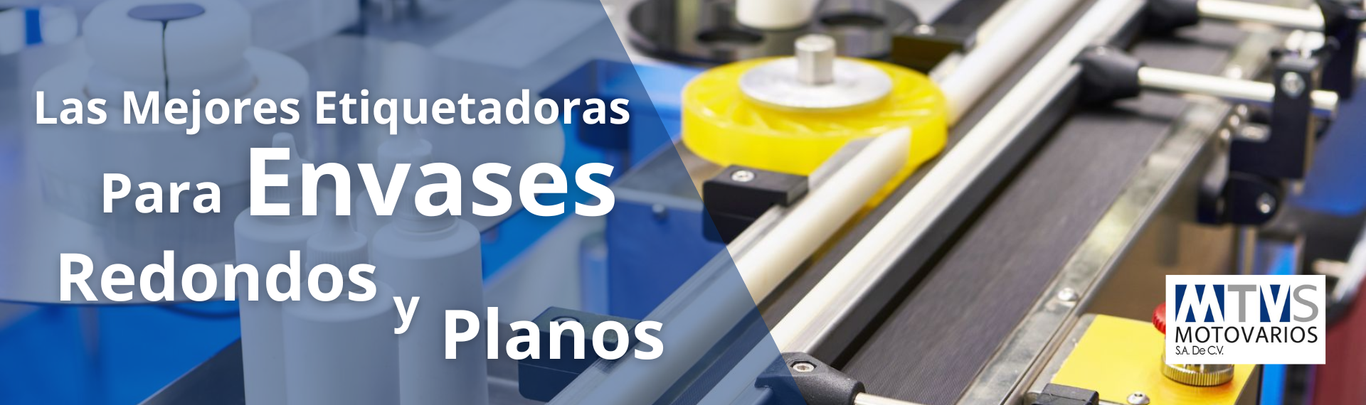 Las Mejores Etiquetadoras para Envases Redondos y Planos